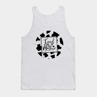 Tired as a Mother Cowprint Tank Top